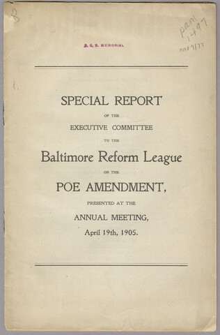 <em>Special report of the Executive Committee of the Baltimore Reform League on the Poe amendment: presented at the annual meeting, April 19th, 1905</em> — 1905-04-19