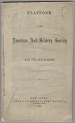 A pamphlet created by the American Anti-Slavery Society to explain its beliefs to the public. The pamphlet includes the society's "Constitution" and "Declaration of Sentiments," followed by an "Exposition of the Anti-Slavery Platform." The pamphlet's introduction explains its purpose by stating, “The documents herewith submitted will, it is believed, be deemed a sufficient answer to…