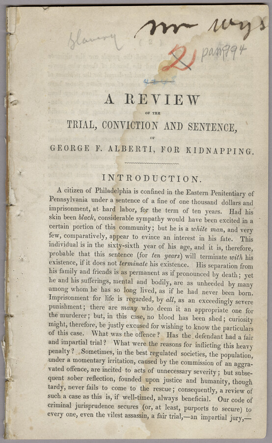 A published review of the trial, conviction and sentencing of George F. Alberti, a 66-year-old man sentenced to ten years in Philadelphia, Pennsylvania's Eastern State Penitentiary for kidnapping charges. Alberti was a notorious slave catcher.