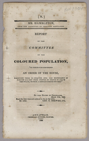 Report of the Committee on the Coloured Population, to which was referred an order of the House directing them to enquire into the expediency of forcing all the free people of colour to leave this state within a certain period of time — 1836