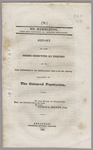 Report on the order directing an enquiry as to expediency of repealing the law of 1831-‘2 relating to the coloured population — 1836