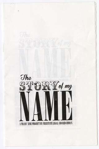 The Story of My Name, A Trans Zine Project by Freestate Legal and Red Emma’s — 2015