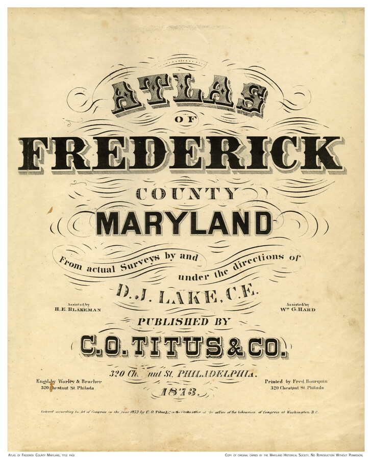 Title page of the Atlas of Frederick County Maryland From actual Surveys by and under the directions of D. J. Lake, C.E.