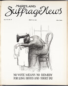 A cover of the once weekly publication Maryland Suffrage News (Vol. 4, No. 8) featuring an illustration by Mary Taylor depicting a woman slumped over a garment in a sewing machine. Beneath the image is written "No Vote Means No Remedy for Long Hours and Short Pay." Maryland Suffrage News was founded in Baltimore, Maryland…