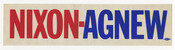Bumper sticker promoting the election of President Richard Nixon and Vice President Spiro Agnew. Agnew was born in Baltimore and in 1966 he was elected Governor of Maryland.