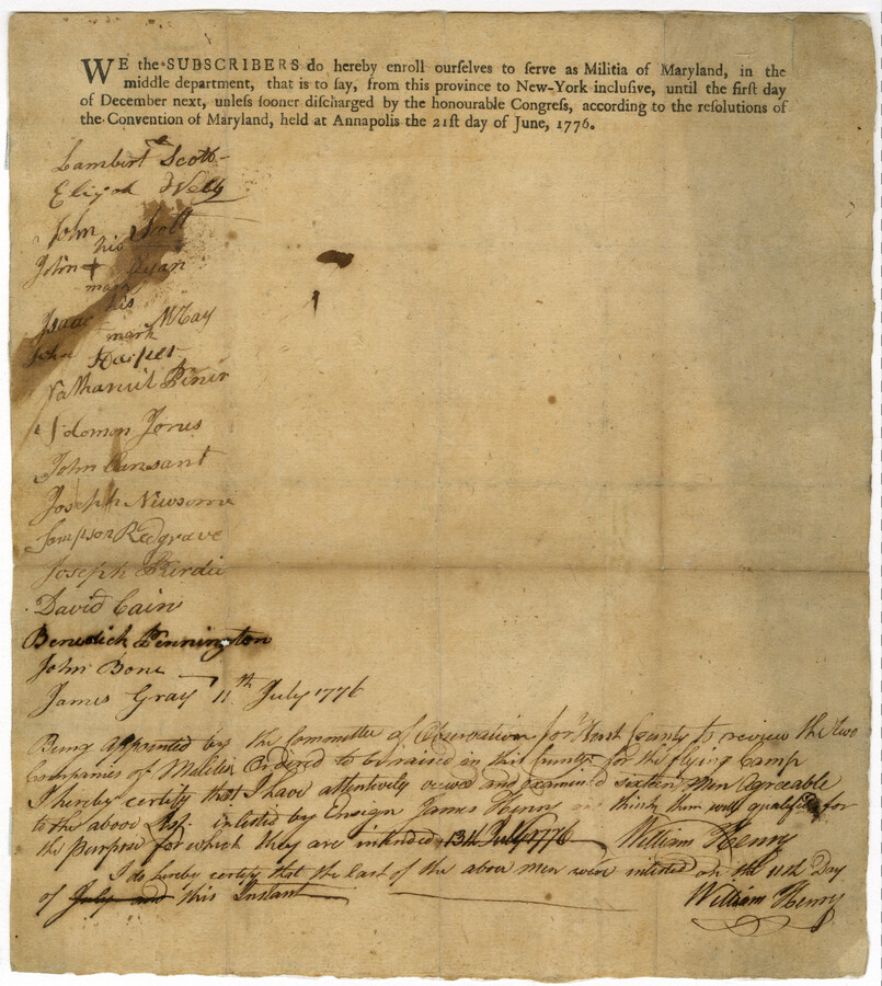 Broadside with 16 signatures (or marks) of those enrolling themselves in the militia of Maryland. The top of the broadside reads, "We the subscribers do hereby enroll ourselves to serve as Militia of Maryland, in the middle department, that is to say, from this province to New-York inclusive, until the fifth day of December next,…