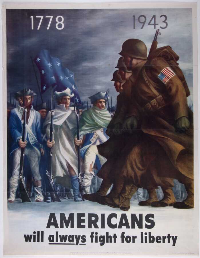 A poster depicting American soldiers in 1778 and in 1943. Both groups of soldiers are dressed in uniform and are holding weapons.