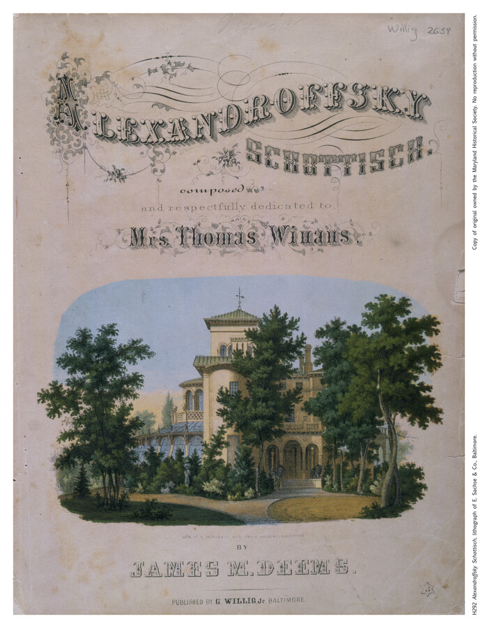 Sheet music cover of the work "Alexandroffsky Schottisch," the tune for a partnered country dance composed by James M. Deems and dedicated to Mrs. Thomas Winans (née Celeste Louise Revillon). The cover depicts "Alexandroffsky," the home of Mr. and Mrs. Thomas Winans. It was located at 838 Hollins Street in West Baltimore on a tract…