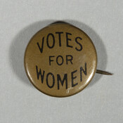 "Votes For Women" pro-suffrage button, c. 1914-1920, produced by the National Woman Suffrage Publishing Co., Inc., which was the literature branch of the National Woman Suffrage Association of New York, New York.